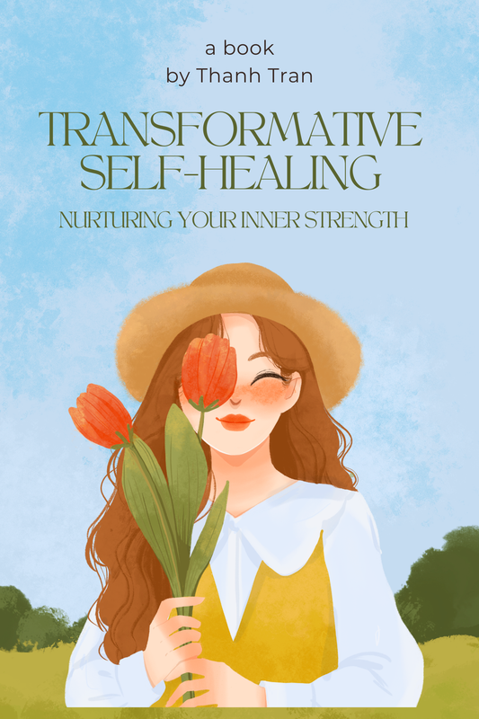 Transformative Self-Healing: Nurturing Your Inner Strength